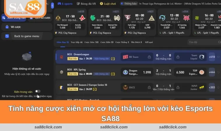 Tính năng cược xiên mở cơ hội thắng lớn với kèo Esports SA88