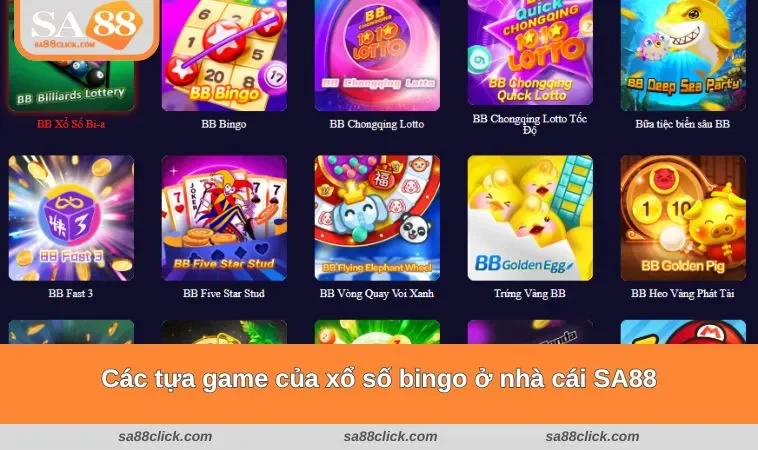 Các tựa game của xổ số bingo ở nhà cái SA88